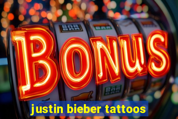 justin bieber tattoos